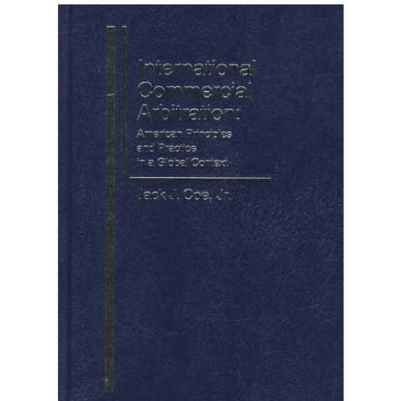 International Commercial Arbitration: American Principles and Practice NEW COPY - Picture 1 of 1
